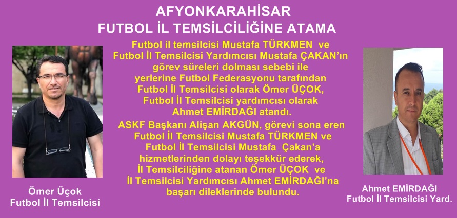 İL TEMSİLCİLİĞİNE ATAMA