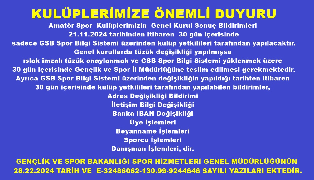 KULÜPLERİMİZİN DİKKATİNE