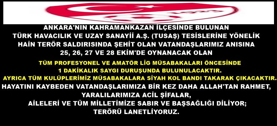 MAÇLARA SİYAH KOL BANDI TAKARAK ÇIKIYORUZ.